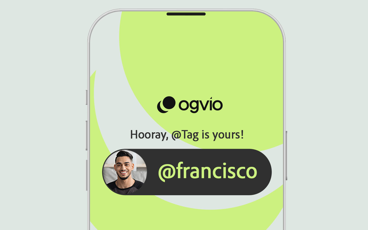 1. Sign up & grab your Ogvio @Tag!